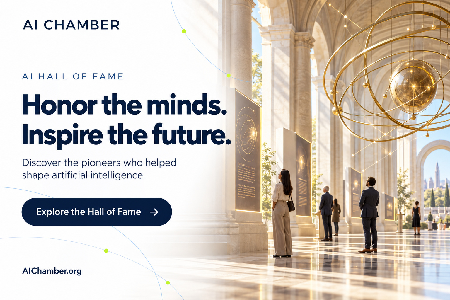 AI Chamber Hall of Fame. Honor the minds. Inspire the future. Explore the Hall of Fame.