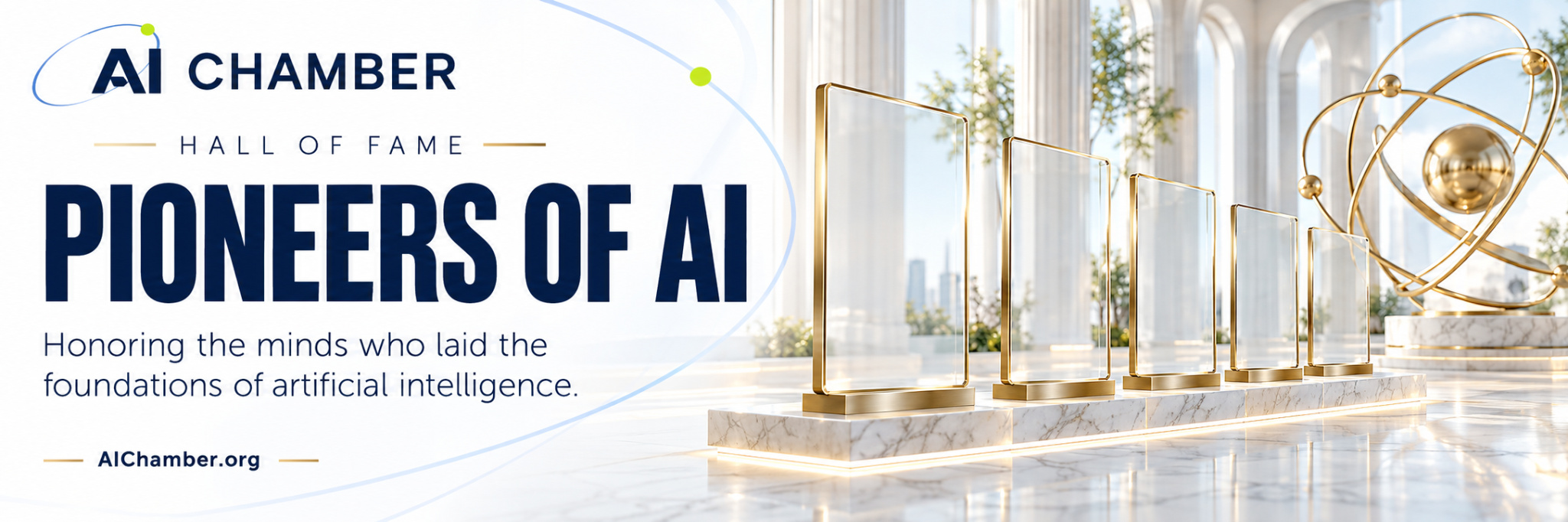 AI Chamber Hall of Fame: Pioneers of AI. Honoring the minds who laid the foundations of artificial intelligence. A horizontal gallery of recognition panels.